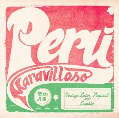 PERU MARAVILLOSO: VINTAGE LATIN, TROPICAL & CUMBIA